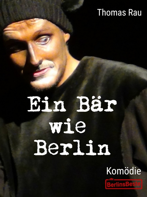 Ein B&auml;r wie Berlin - Thomas Rau