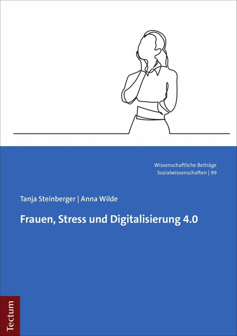 Frauen, Stress und Digitalisierung 4.0 - Tanja Steinberger, Anna Wilde