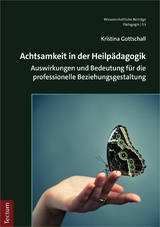 Achtsamkeit in der Heilp&auml;dagogik - Kristina Gottschall