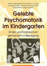 Gelebte Psychomotorik im Kindergarten - Gabriele Winkler, Ina Paul, Horst Kummer, Robert Prohl, J&uuml;rgen Scherer