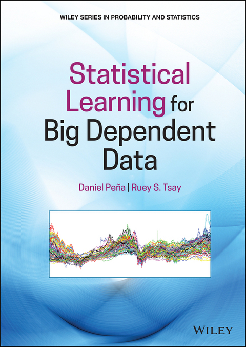 Statistical Learning for Big Dependent Data - Daniel Pe&ntilde;a, Ruey S. Tsay