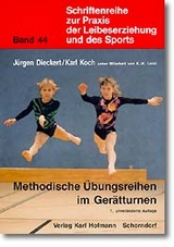 Methodische &Uuml;bungsreihen im Ger&auml;tturnen - J&uuml;rgen Dieckert, Karl Koch