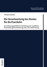 Die Verantwortung des Staates f&uuml;r die Eisenbahn - Thomas Schuster
