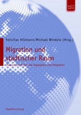 Migration und st&auml;dtischer Raum - 
