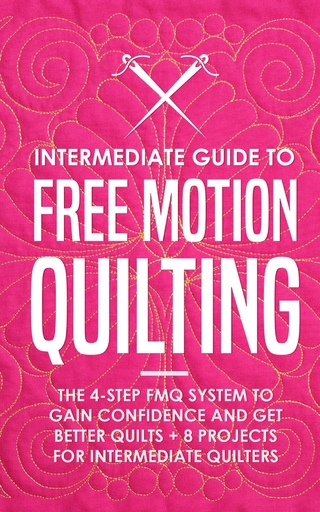 Intermediate Guide to Free Motion Quilting