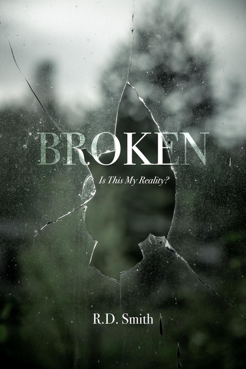 Broken - R D Smith