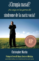 &iquest;Cirug&iacute;a nasal? &iexcl;No caiga en las garras del s&iacute;ndrome de la nariz vac&iacute;a! -  Christopher Martin