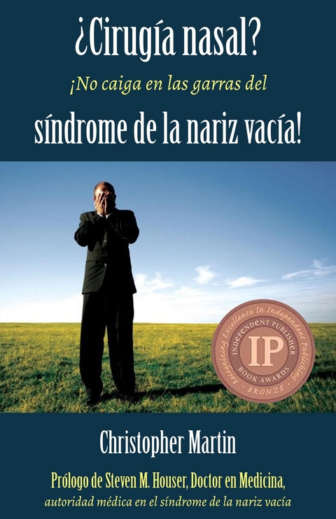 &iquest;Cirug&iacute;a nasal? &iexcl;No caiga en las garras del s&iacute;ndrome de la nariz vac&iacute;a! -  Christopher Martin