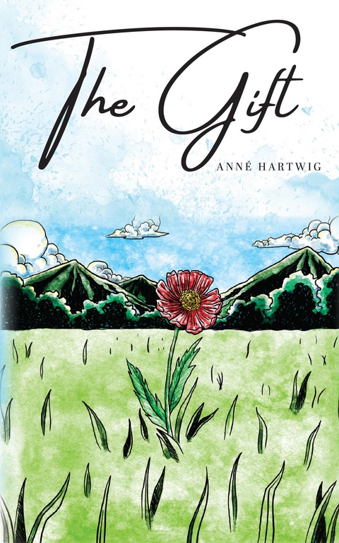 The Gift - Ann&eacute; Hartwig