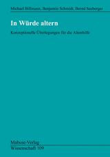 In W&uuml;rde altern - Michael Billmann, Benjamin Schmidt, Bernd Seeberger