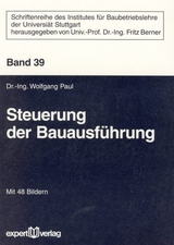 Steuerung der Bauausf&uuml;hrung - Wolfgang Paul