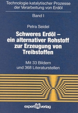Technologie katalytischer Prozesse der Verarbeitung von Erd&ouml;l / Schweres Erd&ouml;l - Petra Seidel