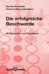 Die erfolgreiche Beschwerde - Markus Korschen, Gerhard Oberniedermaier