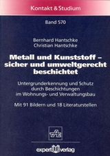 Metall und Kunststoff &ndash; sicher und umweltgerecht beschichtet - Bernhard Hantschke, Christian Hantschke