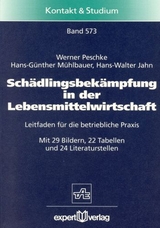 Sch&auml;dlingsbek&auml;mpfung in der Lebensmittelwirtschaft - Werner Peschke, Hans G. M&uuml;hlbauer, Hans W. Jahn