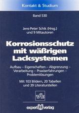 Korrosionsschutz mit w&auml;ssrigen Lacksystemen - Jens P. Schik