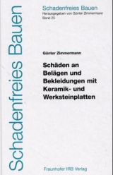 Sch&auml;den an Bel&auml;gen und Bekleidungen mit Keramik- und Werksteinplatten - G&uuml;nter Zimmermann