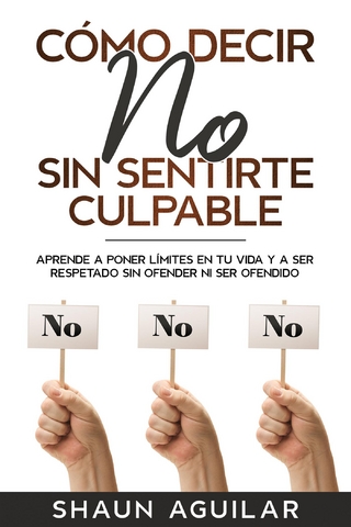 Cómo Decir No Sin Sentirte Culpable