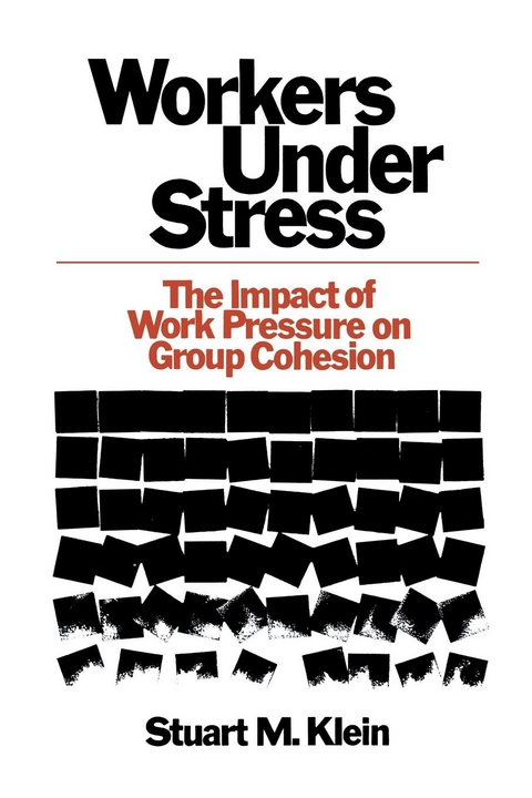 Workers Under Stress - Stuart M. Klein