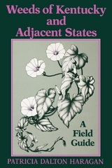 Weeds of Kentucky and Adjacent States - Patricia Dalton Haragan