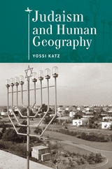 Judaism and Human Geography - Yossi Katz