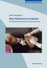 Was Hebammen ersp&uuml;ren - Sabine D&ouml;rpinghaus