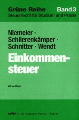 Einkommensteuer - Gerhard Niemeier, Klaus P Schlierenk&auml;mper, Georg Schnitter, Wilhelm Wendt