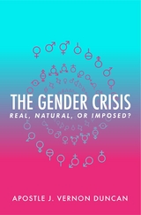 The Gender Crisis - J. Vernon Duncan