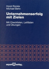 Unternehmenserfolg mit Zielen - Horst R&uuml;ckle, Michael Behm