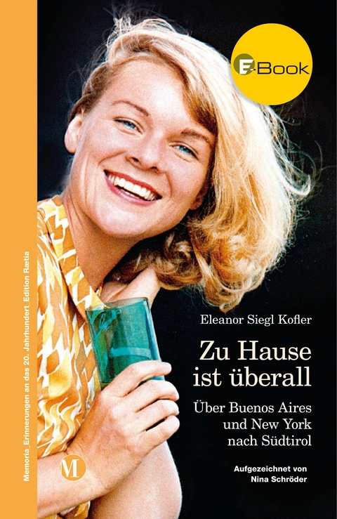 Zu Hause ist &uuml;berall - Eleanor Siegl Kofler