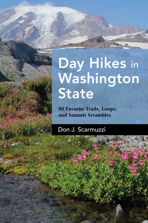 Day Hikes in Washington State - Don J. Scarmuzzi