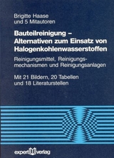 Bauteilreinigung &ndash; Alternativen zum Einsatz von Halogenkohlenwasserstoffen - Brigitte Haase