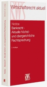 Bankrecht - Aktuelle höchst- und obergerichtliche Rechtsprechung - Nobbe, Gerd; Ellenberger, Jürgen; Pamp, Rüdiger