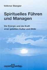 Spirituelles Führen und Managen - Volkmar Stangier