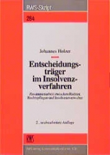 Die Entscheidungstr&auml;ger im Insolvenzverfahren - Johannes Holzer