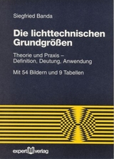 Die lichttechnischen Grundgr&ouml;&szlig;en - Siegfried Banda