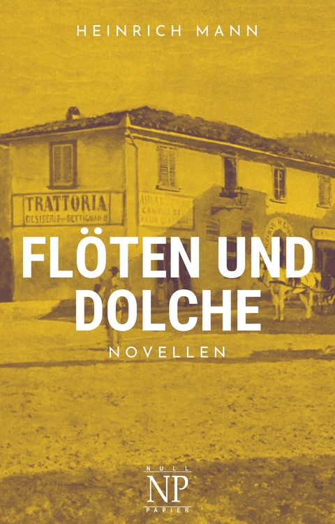 Fl&ouml;ten und Dolche - Heinrich Mann