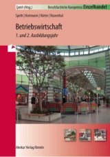 Einzelhandel - Betriebswirtschaft - 1. und 2. Ausbildungsjahr - Hermann Speth, Gernot Hartmann, Friedrich H&auml;rter, Gerd H&auml;uber