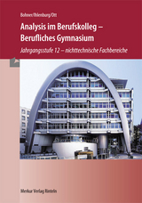 Analysis im Berufskolleg - Berufliches Gymnasium (NRW) - Kurt Bohner, Peter Ihlenburg, Roland Ott