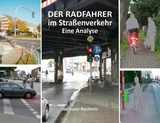 Der Radfahrer im Stra&szlig;enverkehr - Hermann Rochholz