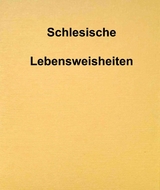 Schlesische Lebensweisheiten - Franz Gnacy