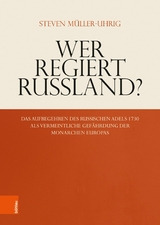 Wer regiert Russland? - Steven M&uuml;ller-Uhrig