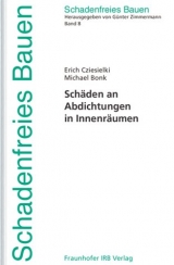 Schäden an Abdichtungen in Innenräumen. - Erich Cziesielski, Michael Bonk