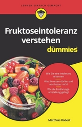 Fruktoseintoleranz verstehen f&uuml;r Dummies - Matthias Robert