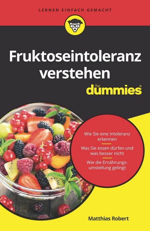 Fruktoseintoleranz verstehen f&uuml;r Dummies - Matthias Robert