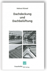 Dachdeckung und Dachbel&uuml;ftung - Helmut K&uuml;nzel
