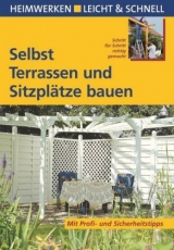 Selbst Terrassen und Sitzpl&auml;tze bauen - Peter Himmelhuber