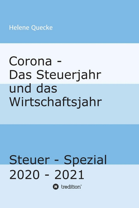 Corona - Das Steuerjahr und das Wirtschaftsjahr -  Helene Quecke