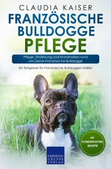 Französische Bulldogge Pflege - Claudia Kaiser