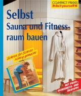 Selbst Sauna und Fitnessraum bauen - Bernd Serexhe